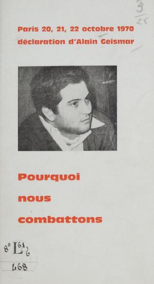 Cover of the book Pourquoi nous combattons by François Guedj, Gérard Vindt, Jean-Pierre Chanteau