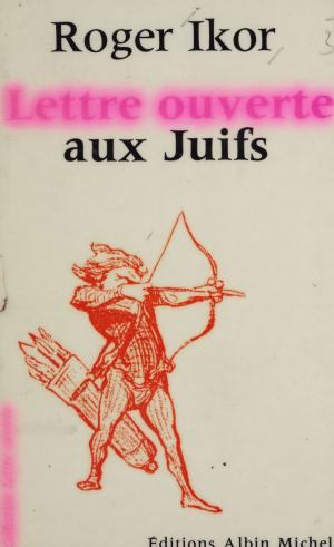 Cover of the book Lettre ouverte aux Juifs by Jean-Pierre Garen