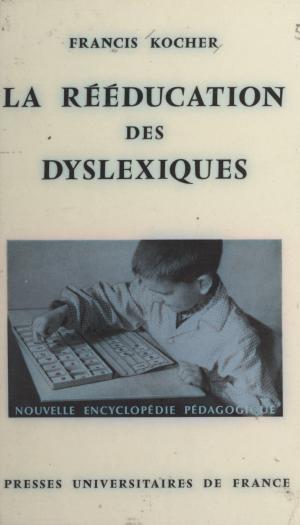 Cover of the book La rééducation des dyslexiques by Patrick de Laubier