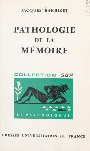 Cover of the book Pathologie de la mémoire by Yves Chauvy, Paul Angoulvent