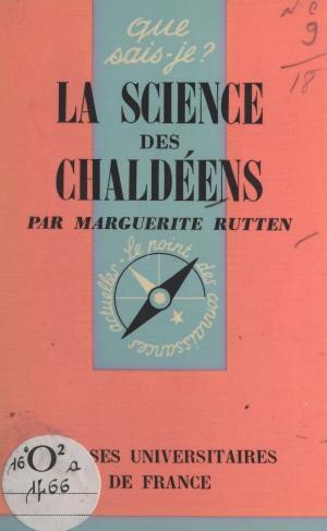Cover of the book La science des Chaldéens by Roger Lefèvre, Pierre-Maxime Schuhl