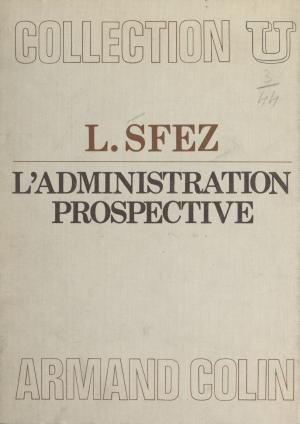 Cover of the book L'administration prospective by Léon Pardé, Maurice Pardé, Paul Montel