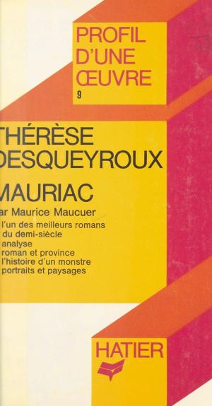 Cover of the book Thérèse Desqueyroux, Mauriac by Nadège Jeannin, Sonia Madani, Nicolas Nicaise