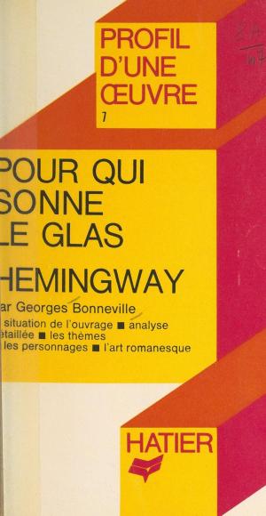 Cover of the book Pour qui sonne le glas, Hemingway by Marie-Sylvie Séguin, Georges Décote