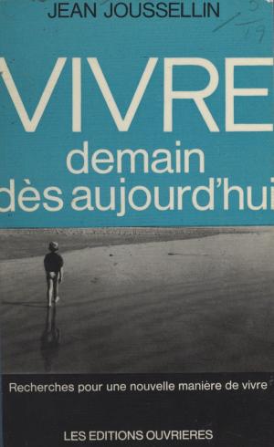 Cover of the book Vivre demain dès aujourd'hui by Claude Simon, Jean-Pierre Brovelli, Collectif Roosevelt