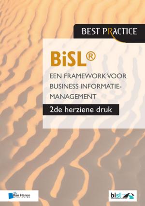 Cover of the book BiSL® - Een Framework voor business informatiemanagement - 2de herziene druk by Hans Fredriksz, Bert Hedeman, Gabor Vis van Heemst