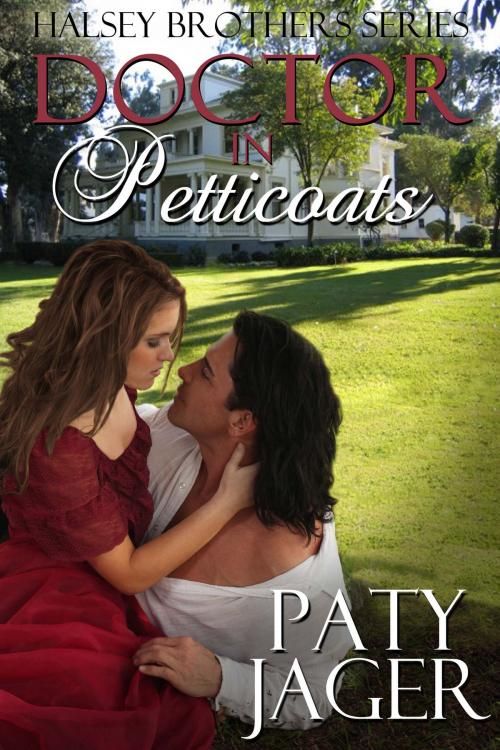 Cover of the book Doctor in Petticoats by Paty Jager, Windtree Press