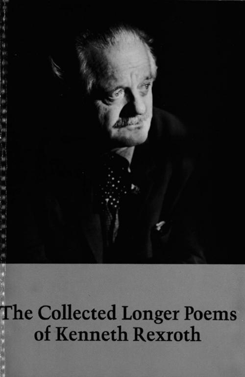Cover of the book Collected Longer Poems by Kenneth Rexroth, New Directions