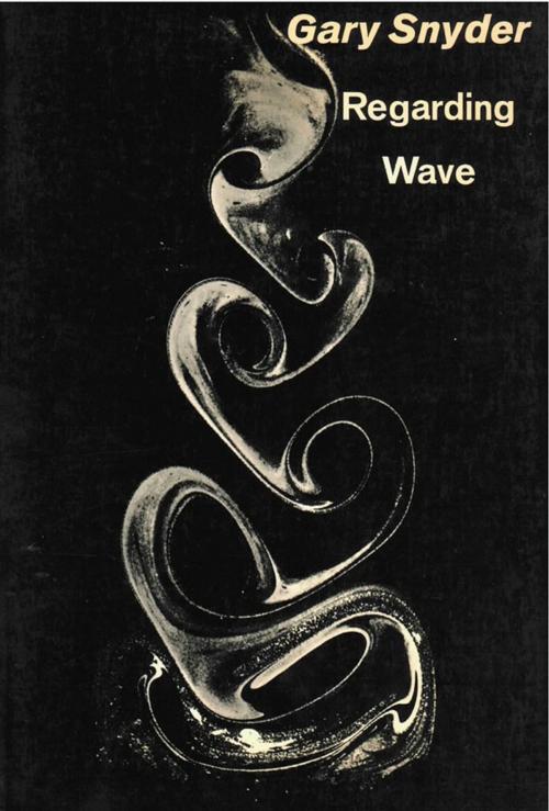 Cover of the book Regarding Wave: Poetry by Gary Snyder, New Directions