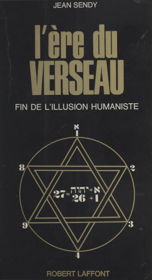 Cover of the book L'ère du Verseau by Jean Sendy, (Robert Laffont) réédition numérique FeniXX