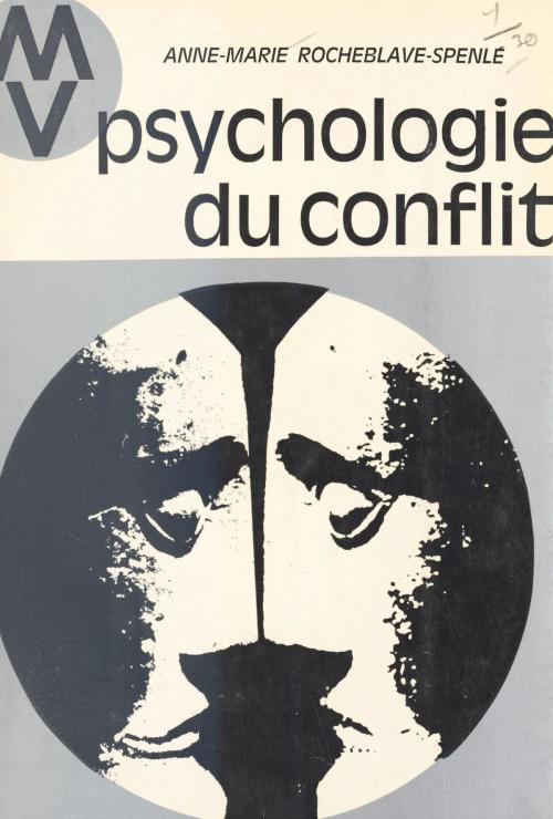 Cover of the book Psychologie du conflit by Anne-Marie Rocheblave-Spenlé, Bernadette Delarge, FeniXX réédition numérique
