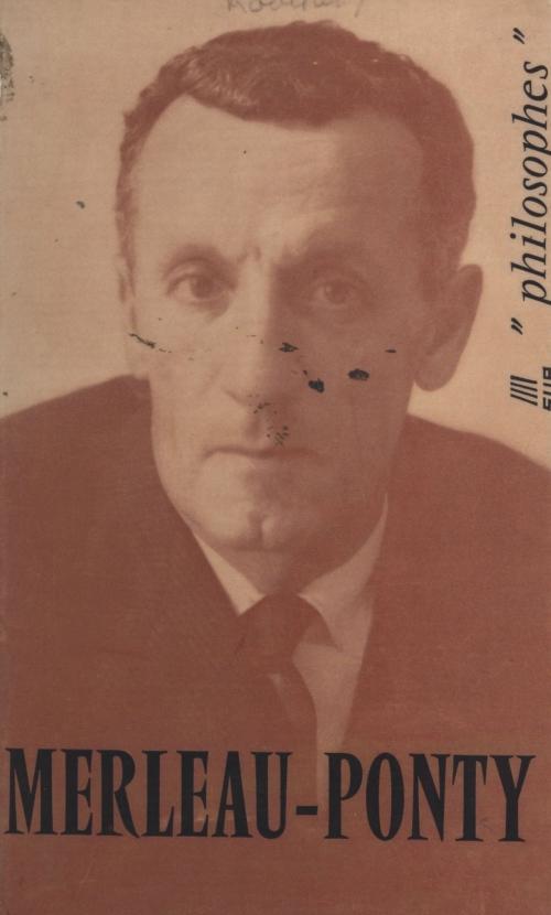 Cover of the book Merleau-Ponty by André Robinet, (Presses universitaires de France) réédition numérique FeniXX