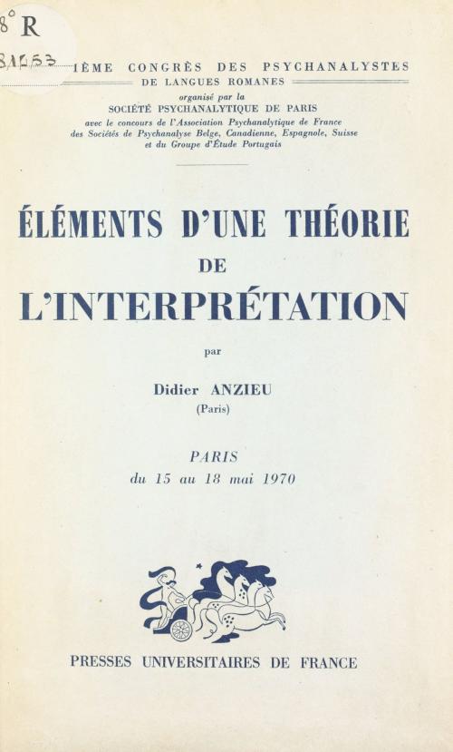 Cover of the book Éléments d'une théorie de l'interprétation by Didier Anzieu, (Presses universitaires de France) réédition numérique FeniXX