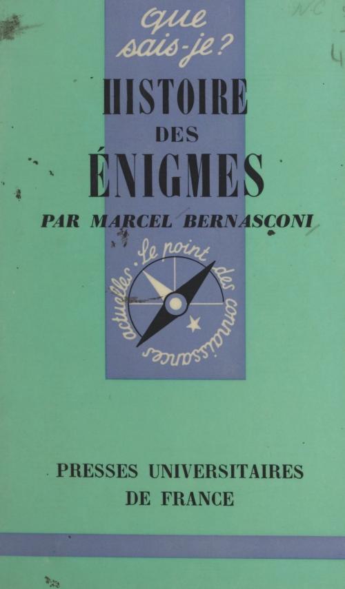 Cover of the book Histoire des énigmes by Marcel Bernasconi, Paul Angoulvent, (Presses universitaires de France) réédition numérique FeniXX