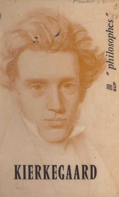 Cover of the book Kierkegaard by Pierre Mesnard, (Presses universitaires de France) réédition numérique FeniXX