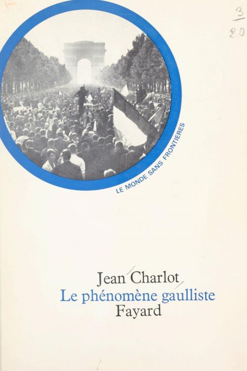 Cover of the book Le phénomène gaulliste by Jean Charlot, François Furet, (Fayard) réédition numérique FeniXX