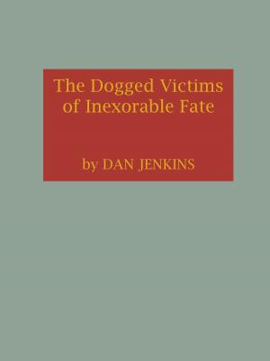 Book cover of The Dogged Victims of Inexorable Fate