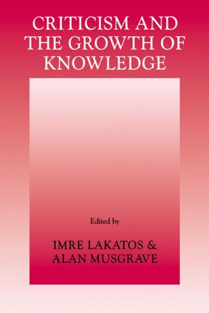 Cover of the book Criticism and the Growth of Knowledge: Volume 4 by 