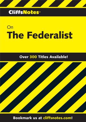Cover of the book CliffsNotes on The Federalist by Jacques Pépin