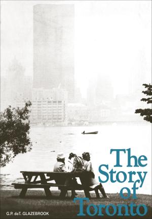 Cover of the book The Story of Toronto by Naomi Nichols