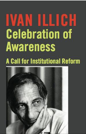 Cover of the book Celebration of Awareness by Ivan Illich