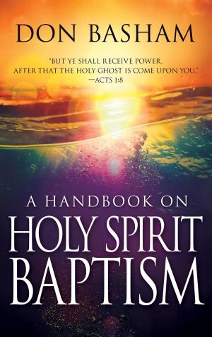 Cover of the book A Handbook on Holy Spirit Baptism by Dr. Gordon E. Bradshaw