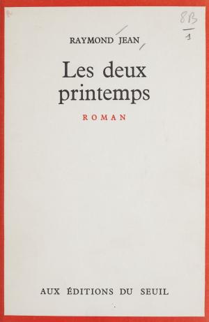 Cover of the book Les deux printemps by Jean-François Gravier