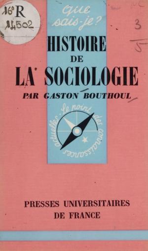 Cover of the book Histoire de la sociologie by Joseph Klatzmann, Paul Angoulvent