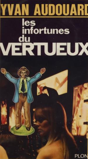 Cover of the book Les infortunes du vertueux by Michel-Aimé Baudouy
