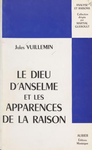 Cover of the book Le Dieu d'Anselme et les apparences de la raison by Jean-Claude Rey, Jean Contrucci