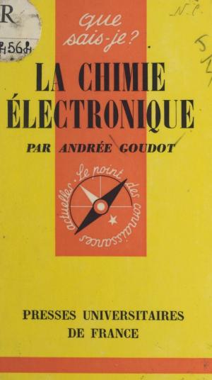 Cover of the book La chimie électronique by Jean-Paul Santerre, Éric Cobast, Pascal Gauchon