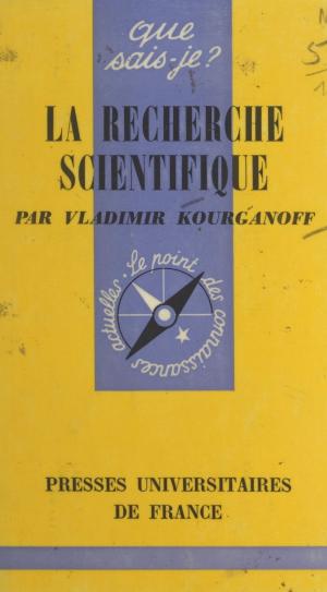 Cover of the book La recherche scientifique by Anne Sauvageot, Georges Balandier