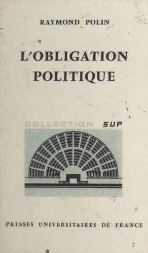 Cover of the book L'obligation politique by José A. Prades, Paul Angoulvent
