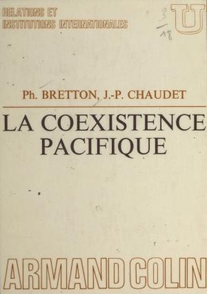 Cover of the book La coexistence pacifique by Jacques Solé
