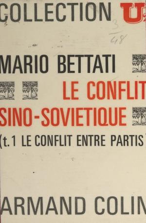 Cover of the book Le conflit sino-soviétique (1) by Jean Delhaye, Paul Montel