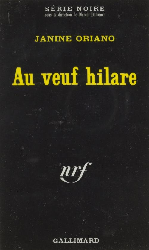 Cover of the book Au veuf hilare by Marcel Duhamel, Janine Oriano, Gallimard (réédition numérique FeniXX)