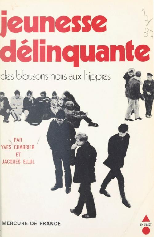 Cover of the book Jeunesse délinquante by Yves Charrier, Jacques Ellul, Jacques-Pierre Amette, FeniXX réédition numérique