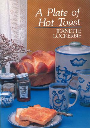 Cover of the book A Plate Of Hot Toast by Glenn T. Stanton