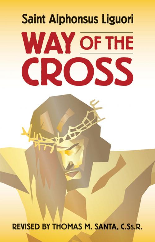 Cover of the book Way of the Cross by Saint Alphonsus Liguori, Thomas A. Santa, Liguori Publications