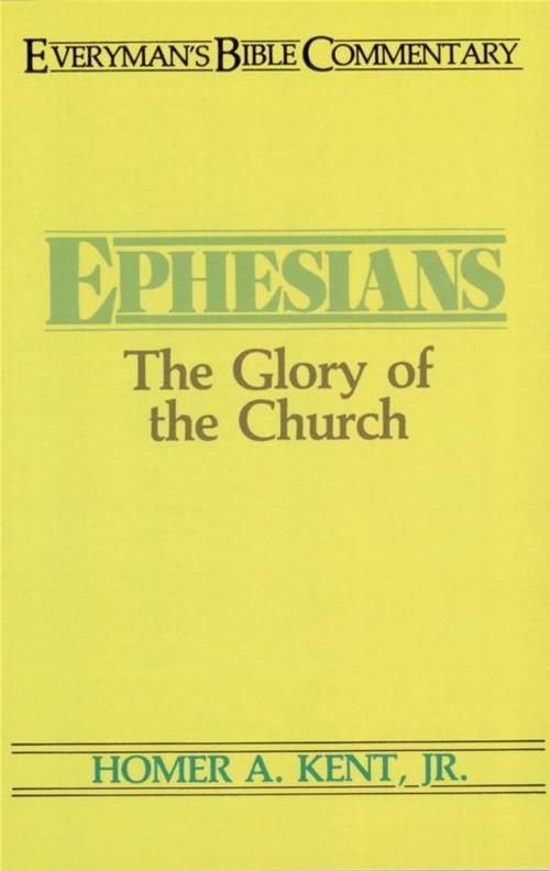 Cover of the book Ephesians- Everyman's Bible Commentary by Homer Kent Jr, Moody Publishers