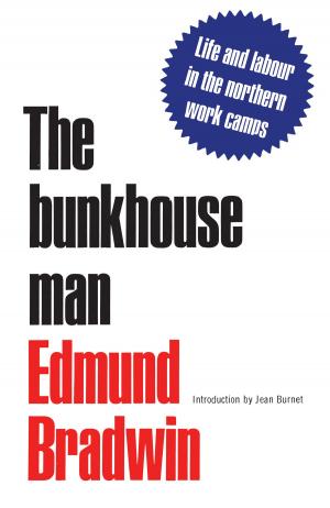 Cover of the book The Bunkhouse Man by Harvey L. Dyck