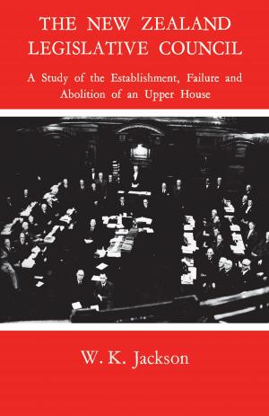 Cover of the book The New Zealand Legislative Council by Natalie Crohn Schmitt