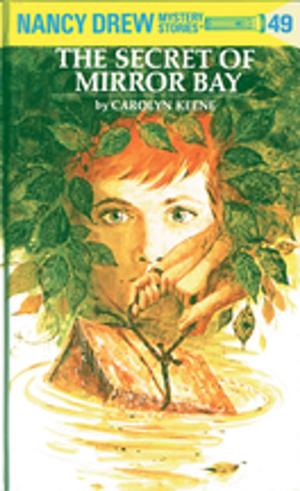 Book cover of Nancy Drew 49: The Secret of Mirror Bay
