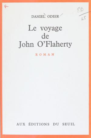 Cover of the book Le voyage de John O'Flaherty by Jean-Claude Renard