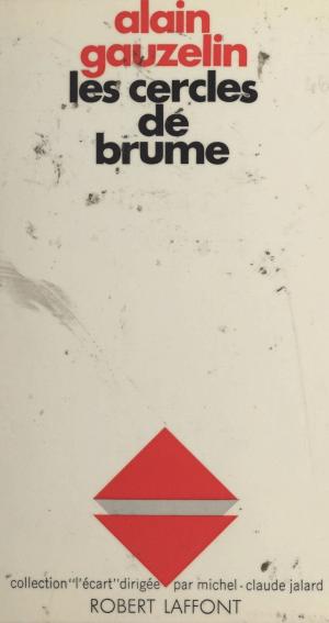 Cover of the book Les cercles de brume by Gérard de Sède, Francis Mazière
