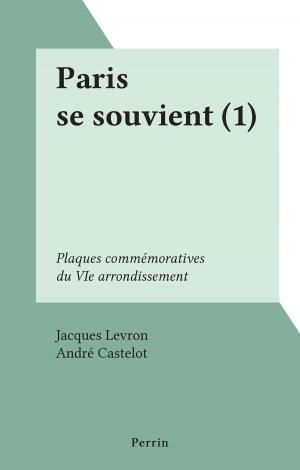 Cover of the book Paris se souvient (1) by Louis Madelin