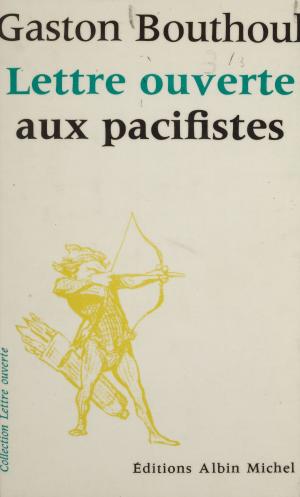 Cover of the book Lettre ouverte aux pacifistes by Armand Olivennes