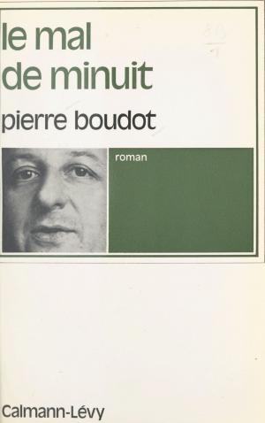 Cover of the book Le mal de minuit by Jacques Mazeau