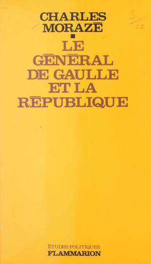 Cover of the book Le général de Gaulle et la République by Jean Mistler