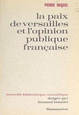 Book cover of La paix de Versailles et l'opinion publique française